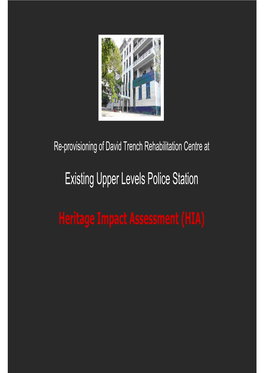Existing Upper Levels Police Station Heritage Impact Assessment (HIA)