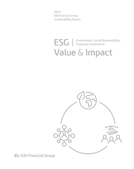 KB Financial Group Has Been Publishing Its Annual Sustainability Reports at the Group Level, Based on KB Kookmin Bank's 2009 and 2010 Sustainability Reports