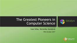The Greatest Pioneers in Computer Science