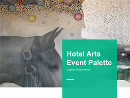 Hotel Arts Event Palette Calgary’S Boutique Hotel a Culinary Event Experience