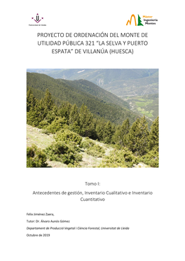 Proyecto De Ordenación Del Monte De Utilidad Pública 321 “La Selva Y Puerto Espata” De Villanúa (Huesca)