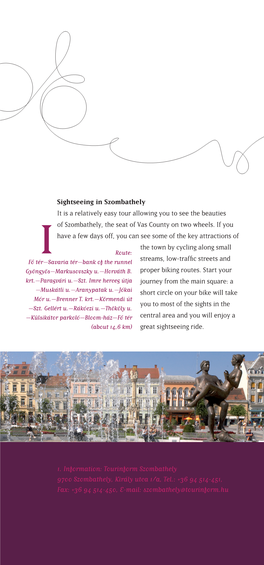 Sightseeing in Szombathely It Is a Relatively Easy Tour Allowing You to See the Beauties of Szombathely, the Seat of Vas County on Two Wheels