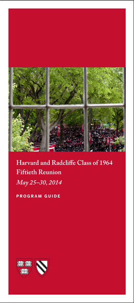 Harvard and Radcliffe Class of 1964 Fiftieth Reunion May 25–30, 2014