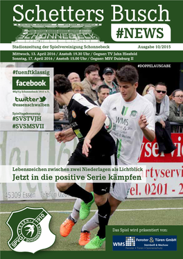 Schetters Buschbusch #NEWS#NEWS Stadionzeitung Derder Spielvereinigungspielvereinigung Schonnebeckschonnebeck Ausgabeausgabe 10/2015 01/2015 Mittwoch,Sonntag, 16.13