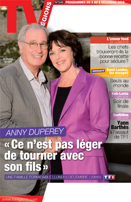 ANNY DUPEREY De TF1 « Ce N’Est Pas Léger De Tourner Avec Son ﬁ Ls » UNE FAMILLE FORMIDABLE | LUNDI 5 DÉCEMBRE | 20H55