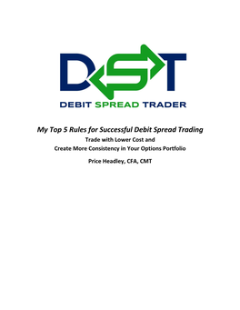 My Top 5 Rules for Successful Debit Spread Trading Trade with Lower Cost and Create More Consistency in Your Options Portfolio
