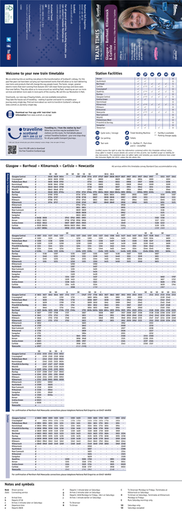 Welcome to Your New Train Timetable Station Facilities Glasgow – Barrhead – Kilmarnock – Carlisle – Newcastle Notes