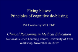 Fixing Biases: Principles of Cognitive De-Biasing