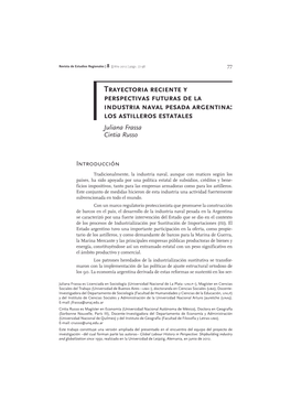 Trayectoria Reciente Y Perspectivas Futuras De La Industria Naval Pesada Argentina: Los Astilleros Estatales Juliana Frassa Cintia Russo