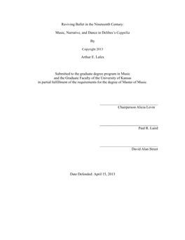 Reviving Ballet in the Nineteenth Century: Music, Narrative, and Dance in Delibes's Coppélia by Arthur E. Lafex Submitted To