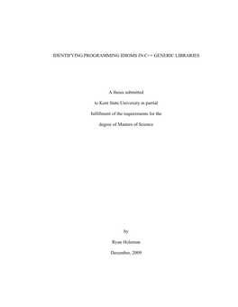 IDENTIFYING PROGRAMMING IDIOMS in C++ GENERIC LIBRARIES a Thesis Submitted to Kent State University in Partial Fulfillment of Th