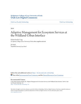 Adaptive Management for Ecosystem Services at the Wildland-Urban Interface Robin Kundis Craig S.J