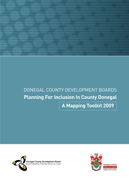 Planning for Inclusion in County Donegal a Mapping Toolkit 2009