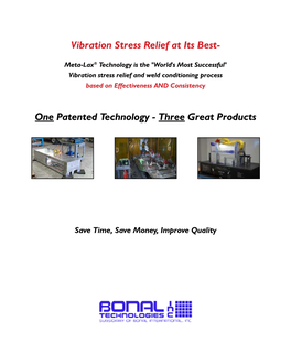 Vibration Stress Relief at Its Best- One Patented Technology