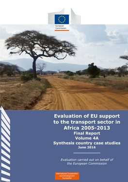 Evaluation of EU Support to the Transport Sector in Africa 2005-2013 Final Report Volume 4A Synthesis Country Case Studies June 2016 ______