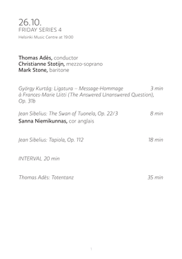 FRIDAY SERIES 4 Thomas Adès, Conductor Christianne Stotijn