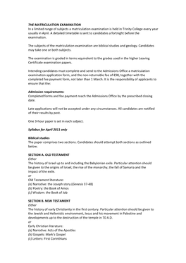 THE MATRICULATION EXAMINATION in a Limited Range of Subjects a Matriculation Examination Is Held in Trinity College Every Year Usually in April