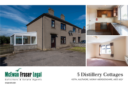 5 Distillery Cottages KEITH, AULTMORE, MORAY ABERDEENSHIRE, AB55 6QY 01224 472 441 MORAY ABERDEENSHIRE, AB55 6QY