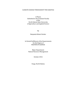 Ii CLIMATE CHANGE THROUGHOUT the DAKOTAS a Thesis Submitted to the Graduate Faculty of the North Dakota State University