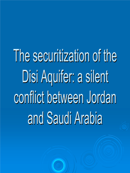 The Disi Aquifer: a Silenced Conflict Between Jordan and Saudi Arabia