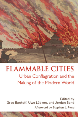Flammable Cities: Urban Conflagration and the Making of The