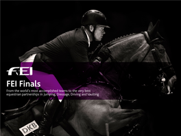 FEI Finals from the World’S Most Accomplished Teams to the Very Best Equestrian Partnerships in Jumping, Dressage, Driving and Vaulting Contents