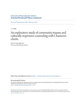 An Exploratory Study of Community Trauma and Culturally Responsive Counseling with Chamorro Clients. Patricia Taimanglo Pier University of Massachusetts Amherst