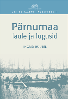 Pärnumaa Laule Ja Lugusid