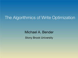 The Algorithmics of Write Optimization