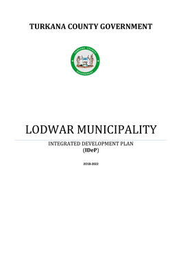 LODWAR MUNICIPALITY INTEGRATED DEVELOPMENT PLAN (Idep)