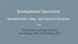 Developmental Approaches