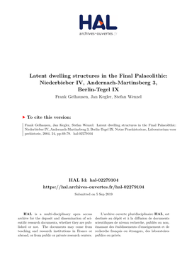 Latent Dwelling Structures in the Final Palaeolithic: Niederbieber IV, Andernach-Martinsberg 3, Berlin-Tegel IX Frank Gelhausen, Jan Kegler, Stefan Wenzel