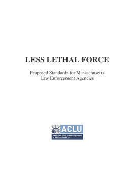 Less Lethal Force