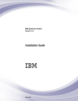 IBM Spectrum Control: Installation Guide About This Guide