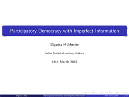 Participatory Democracy with Imperfect Information