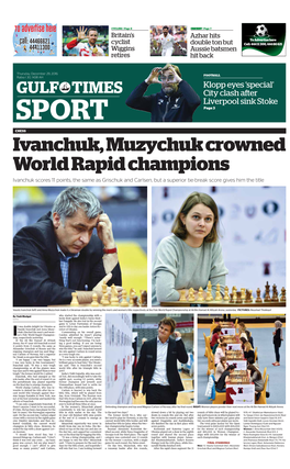 Ivanchuk, Muzychuk Crowned World Rapid Champions Ivanchuk Scores 11 Points, the Same As Grischuk and Carlsen, but a Superior Tie-Break Score Gives Him the Title