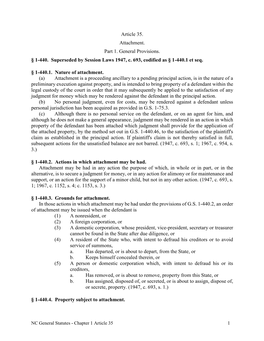 Article 35. Attachment. Part 1. General Provisions. § 1-440. Superseded by Session Laws 1947, C. 693, Codified As § 1-440.1 Et Seq