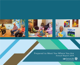Prepared to Meet You Where You Are Annual Report 2019 Annual Message We Are Delighted to Present Our 2019 Annual Report