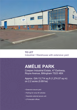 AMÉLIE PARK Cowpen Industrial Estate, 47 Earlsway, Royce Avenue, Billingham TS23 4BX