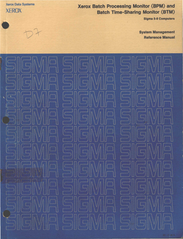 Xerox Batch Processing Monitor (BPM) and XEROX Batch Time-Sharing Monitor (BTM) Sigma 5-8 Computers