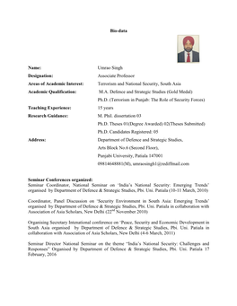 Umrao Singh Designation: Associate Professor Areas of Academic Interest: Terrorism and National Security, South Asia Academic Qualification: M.A