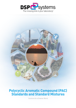 Polycyclic Aromatic Compound (PAC) Standards and Standard Mixtures Solutions for a Greener World Introduction