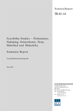 Feasibility Studies – Östhammar, Nyköping, Oskarshamn, Tierp, Hultsfred and Älvkarleby Summary Report Technical Report TR-01-16