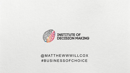 @Matthewwwillcox #Businessofchoice Make the Shortcuts of Human Nature Work for You