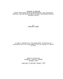 INVASION in WRITING London Missionary Society Missionaries, the Civilising Mission, and the Written Woxd in Early Nineteenth-Century Southern Africa