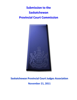 Submission to the Saskatchewan Provincial Court Commission November 2011