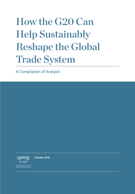 How the G20 Can Help Sustainably Reshape the Global Trade System a Compilation of Analysis