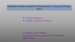 Equilibrium and Non-Equilibrium Thermodynamics: Concept of Entropy Part-2