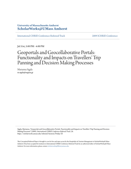 Geoportals and Geocollaborative Portals: Functionality and Impacts on Travellers' Trip Panning and Decision Making Processes Marianna Sigala M.Sigala@Aegean.Gr