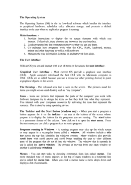 The Operating System the Operating System (OS) Is the He Low-Level Software Which Handles the Interface to Peripheral Hardware